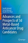 Advances and Prospects of 3-d Metal-Based Anticancer Drug Candidates Advances and Prospects of 3-d Metal-Based Anticancer Drug Candidates
