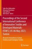 Proceedings of the Second International Conference of Innovative Textiles and Developed Materials-ITDM'2; 05-06 May 2023; Tunisia Proceedings of the Second International Conference of Innovative Textiles and Developed Materials-ITDM'2; 05-06 May 2023; Tunisia