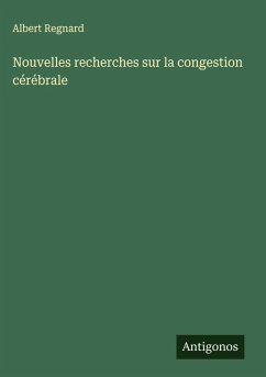 Cover Nouvelles recherches sur la congestion cérébrale