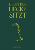 Saskia Stöhr: Die in der Hecke sitzt Saskia Stöhr: Die in der Hecke sitzt