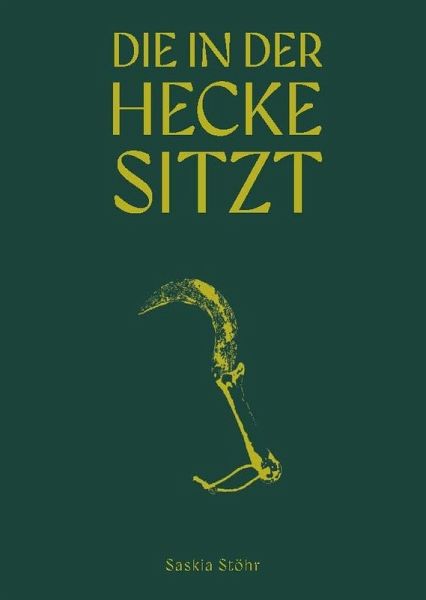 Saskia Stöhr: Die in der Hecke sitzt Saskia Stöhr: Die in der Hecke sitzt