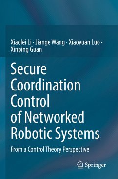 Secure Coordination Control of Networked Robotic Systems - Li, Xiaolei;Wang, Jiange;Luo, Xiaoyuan