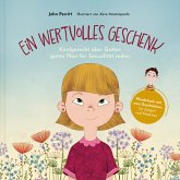 Ein wertvolles Geschenk Ein wertvolles Geschenk