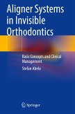 Aligner Systems in Invisible Orthodontics Aligner Systems in Invisible Orthodontics