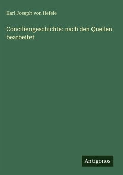 Cover Conciliengeschichte: nach den Quellen bearbeitet