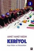 Keriyol 3 - Asya Yollari ve Yolculuklari Keriyol 3 - Asya Yollari ve Yolculuklari