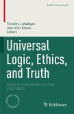 Universal Logic, Ethics, and Truth Universal Logic, Ethics, and Truth