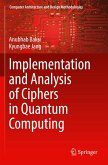 Implementation and Analysis of Ciphers in Quantum Computing