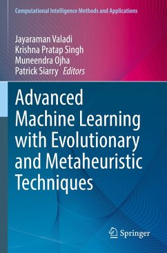 Advanced Machine Learning with Evolutionary and Metaheuristic Techniques