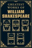 Greatest Works of William Shakespeare - Hamlet   Othello   The Merchant of Venice   Macbeth   The Comedy of Errors   Romeo and Juliet   Julius Caeser   Twelfth Night   A Midsummer Night's Dream   As You Like It