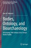 Bodies, Ontology, and Bioarchaeology Bodies, Ontology, and Bioarchaeology