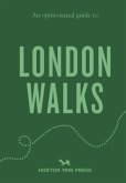 An Opinionated Guide to London Walks An Opinionated Guide to London Walks