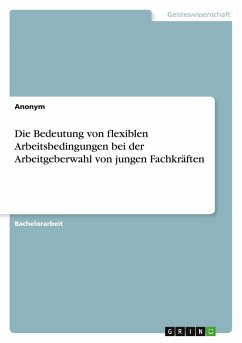 Die Bedeutung von flexiblen Arbeitsbedingungen bei der Arbeitgeberwahl von jungen Fachkräften