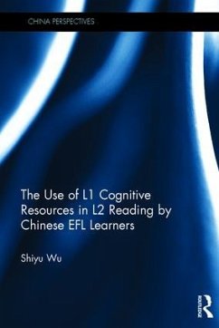 The Use of L1 Cognitive Resources in L2 Reading by Chinese EFL Learners - Wu, Shiyu