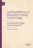 Crafting Efficiency in Managerial Costing System Design Crafting Efficiency in Managerial Costing System Design