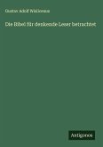 Die Bibel für denkende Leser betrachtet