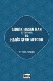 Siddik Hasan Han ve Hadis Serh Metodu Siddik Hasan Han ve Hadis Serh Metodu