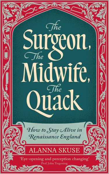 The Surgeon, the Midwife, the Quack