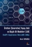 Üretken Generative Yapay Zeka ve Büyük Dil Modelleri LLM Üretken Generative Yapay Zeka ve Büyük Dil Modelleri LLM