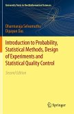 Introduction to Probability, Statistical Methods, Design of Experiments and Statistical Quality Control Introduction to Probability, Statistical Methods, Design of Experiments and Statistical Quality Control