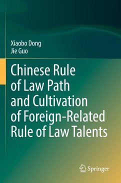 Chinese Rule of Law Path and Cultivation of Foreign-Related Rule of Law Talents - Dong, Xiaobo;Guo, Jie