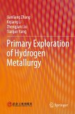 Primary Exploration of Hydrogen Metallurgy Primary Exploration of Hydrogen Metallurgy