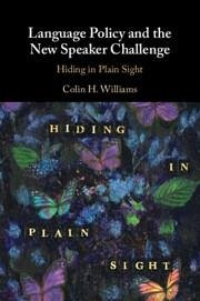 Language Policy and the New Speaker Challenge - Williams, Colin H.
