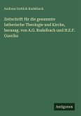 Zeitschrift für die gesammte lutherische Theologie und Kirche, herausg. von A.G. Rudelbach und H.E.F. Guerike Zeitschrift für die gesammte lutherische Theologie und Kirche, herausg. von A.G. Rudelbach und H.E.F. Guerike