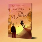 Das Tosen der Wellen Das Tosen der Wellen