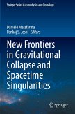 New Frontiers in Gravitational Collapse and Spacetime Singularities New Frontiers in Gravitational Collapse and Spacetime Singularities