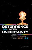 Deterrence Under Uncertainty Deterrence Under Uncertainty