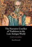 The Narrative Conflict of Traditions in the Late Antique World, Part 1 The Narrative Conflict of Traditions in the Late Antique World, Part 1
