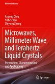 Microwaves, Millimeter Wave and Terahertz Liquid Crystals Microwaves, Millimeter Wave and Terahertz Liquid Crystals