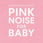 Pink Noise For Baby (MP3-Download) Pink Noise For Baby (MP3-Download)