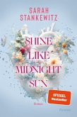 Shine Like Midnight Sun / Strong Hearts Bd.2   (Mängelexemplar)