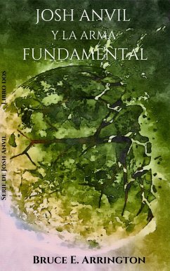 Josh Anvil Y La Arma Fundamental (eBook, ePUB) - Arrington, Bruce E.