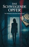 Das schweigende Opfer: Die Wahrheit hat einen hohen Preis (eBook, ePUB)