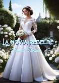 La novia rebelde (eBook, ePUB)