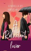 A reluctant lover (eBook, ePUB)