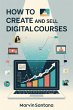 How to Create and Sell Digital Courses... - Bild 1