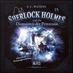 Neues von Sherlock Holmes - Die Hörbücher - Folge 15: Sherlock Holmes und die Diamanten der Prinzessin (MP3-Download)