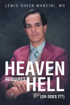 Heaven Requires Hell (Or Does it?) (eBook, ePUB) - Mancini MD, Lewis Sheer