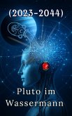Pluto im Wassermann (2023-2044) (eBook, ePUB)