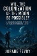 Will the colonization of the Moon be... - Bild 1