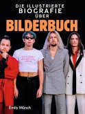 Die illustrierte Biografie über Bilderbuch Die illustrierte Biografie über Bilderbuch