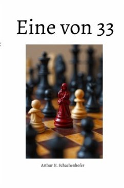 Eine von 33 - Schachenhofer, Arthur H. Eine von 33 - Schachenhofer, Arthur H.