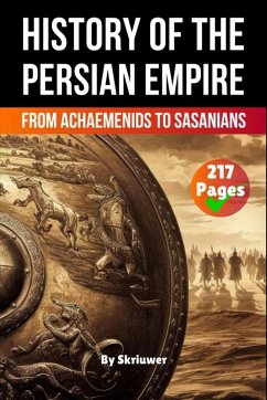 The History of The Persian Empire - de Haan, Auke
