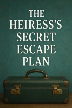 Cover The Heiress's Secret Escape Plan (eBook, ePUB)