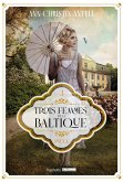Trois femmes de la Baltique - Paula (eBook, ePUB) Trois femmes de la Baltique - Paula (eBook, ePUB)