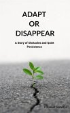 Adapt or Disappear (eBook, ePUB)